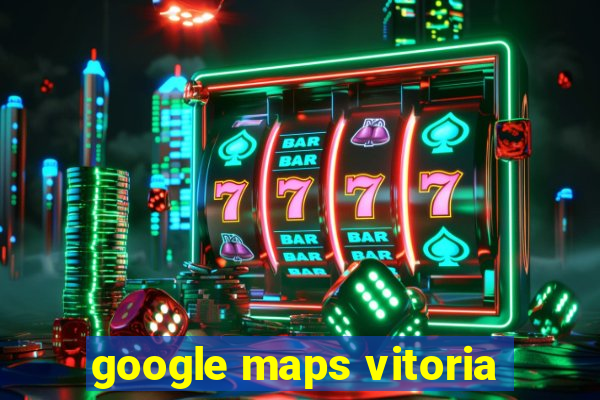 google maps vitoria